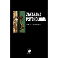 Zakazana psychologia Tom 3: O cnotach, przywarach i uczynkach małych wielkich uczonych - 98200602917ks.jpg