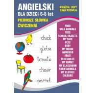 Angielski dla dzieci 6-8 lat. Pierwsze słówka. Ćwiczenia: Food. Wild animals. Toys. School objects. My face. Pets. Body. My house. Numbers. Fruit... - 98683002944ks.jpg