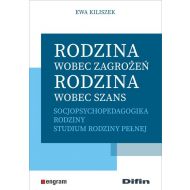 Rodzina wobec zagrożeń, rodzina wobec szans: Socjopsychopedagogika rodziny. Studium rodziny pełnej - 98825201644ks.jpg