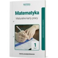 Matematyka 1 Maturalne karty pracy Część 1 Zakres rozszerzony: Szkoła ponadpodstawowa - 98899704758ks.jpg