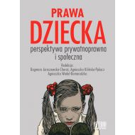 Prawa dziecka: Perspektywa prywatnoprawna i społeczna - 99277502732ks.jpg