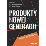 Produkty nowej generacji: Wybrane zagadnienia - 99339601644ks.jpg