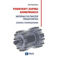 Podstawy zapisu konstrukcji: Materiały do ćwiczeń projektowych. Zadania z rozwiązaniami - 99525900100ks.jpg