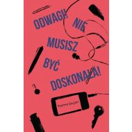 Odwagi Nie musisz być doskonała - 99555001144ks.jpg