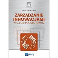 Zarządzanie innowacjami: w ujęciu podmiotowym - 99755400100ks.jpg