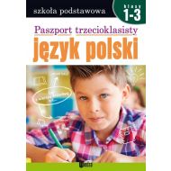 Paszport trzecioklasisty Język polski klasa 1-3: Szkoła podstawowa - 99825703865ks.jpg