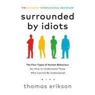 Surrounded by Idiots: The Four Types of Human Behaviour (or, How to Understand Those Who Cannot Be Understood) - 99900304505ks.jpg