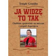 Ja widzę to tak. Osobiste spojrzenie na autyzm i zepół Aspergera wyd. 2 - ja_widze_to_tak.jpg