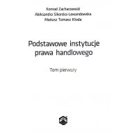 Podstawowe instytucje prawa handlowego. Tom pierwszy - ksiazka_1623077_9788372858801_podstawowe-instytucje-prawa-handlowego-t.jpg