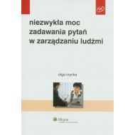 Niezwykła moc zadawania pytań w zarządzaniu ludźmi - ksiazka_337997_9788326410871_niezwykla-moc-zadawania-pytan-w-zarzadza.jpg