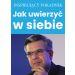 Jak uwierzyć w siebie
