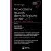 Nowoczesne leczenie dermatologiczne u dzieci cz. II. Wybrane zagadnienia: W gabinecie lekarza specjalisty. Dermatologia