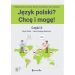 Język polski? Chcę i mogę! Część II: A1+