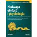 Nadwaga otyłość i psychologia: Zastosowanie oddziaływań poznawczo-behawioralnych w pracy z pacjentami z nadmierną masą ciała i zabu