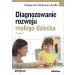 Diagnozowanie rozwoju małego dziecka Część 2