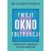 Twoje okno tolerancji: Okiełznaj stres i zregeneruj się po urazach psychicznych