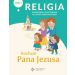 Religia Kocham Pana Jezusa Część 2 Podręcznik z ćwiczeniami dla dzieci sześcioletnich: Przedszkole
