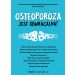 Osteoporoza jest odwracalna!