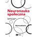 Neuronauka społeczna. Wprowadzenie
