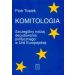 Komitologia Szczególny rodzaj decydowania politycznego w Unii Europejskiej