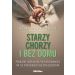 Starzy, chorzy i bez domu: Problemy osób w kryzysie bezdomności na tle starzejącego się społeczeństwa