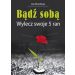 Bądź sobą: Wylecz swoje 5 ran