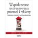 Współczesne uwarunkowania promocji i reklamy