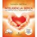 Inteligencja serca z płytą CD: Jak otworzyć serce i doświadczać miłości