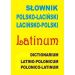 Słownik polsko-łaciński łacińsko-polski: Dictionarium latino-polonicum • polonico-latinum