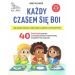 Każdy czasem się boi: Jak pomóc dziecku radzić sobie z lękiem i zmartwieniami