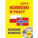 Język norweski w pracy Rozmówki norweskie + CD: 180 minut nagrań mp3
