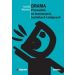 Drama: Przewodnik po koncepcjach, technikach i miejscach