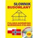 Słownik budowlany polsko-norweski norwesko-polski + CD (słownik elektroniczny)