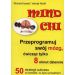 Mind Chi: Przeprogramuj swój mózg, ćwicząc tylko 8 minut dziennie