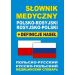 Słownik medyczny polsko-rosyjski rosyjsko-polski + definicje haseł