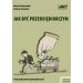 Jak być przedsiębiorczym podręcznik: Szkoła ponadgimnazjalna