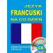 Język francuski na co dzień. Rozmówki polsko-francuskie z płytą CD: 70 minut nagrań