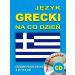 Język grecki na co dzień Rozmówki polsko-greckie z płytą CD: 70 minut nagrań
