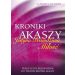 Kroniki Akaszy: Jedyna Prawdziwa Miłość