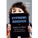 Cyfrowi rodzice