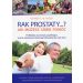 Rak prostaty: Jak możesz sobie pomóc