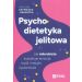 Psychodietetyka jelitowa: Jak mikrobiota kształtuje emocje, myśli i nawyki żywieniowe