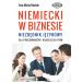 Niemiecki w biznesie: Niezbędnik językowy dla pracowników i właścicieli firm