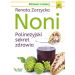 Noni: Polinezyjski sekret zdrowia