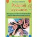 Podejmij wyzwanie: Materiały do określenia trudności w sferze przetwarzania sensorycznego bodźców dla dzieci, rodziców, terapeutów i nauczycieli