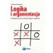 Logika i argumentacja: Praktyczny kurs krytycznego myślenia