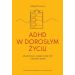 ADHD w dorosłym życiu: Jak planować, osiągać swoje cele i odzyskać spokój