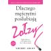 Dlaczego mężczyźni poślubiają zołzy.