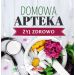 Domowa Apteka - Żyj zdrowo