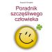 Poradnik szczęśliwego człowieka